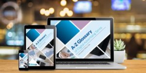 Free Digital Advertising Glossary to Print, Search & Save